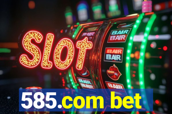 585.com bet